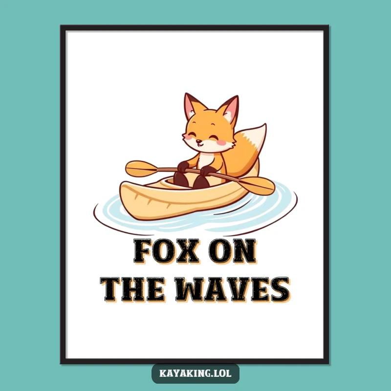 Funny Fox Kayaking Poster: Graceful Navigator, Elegant Wall Art, Perfect Funny Gift