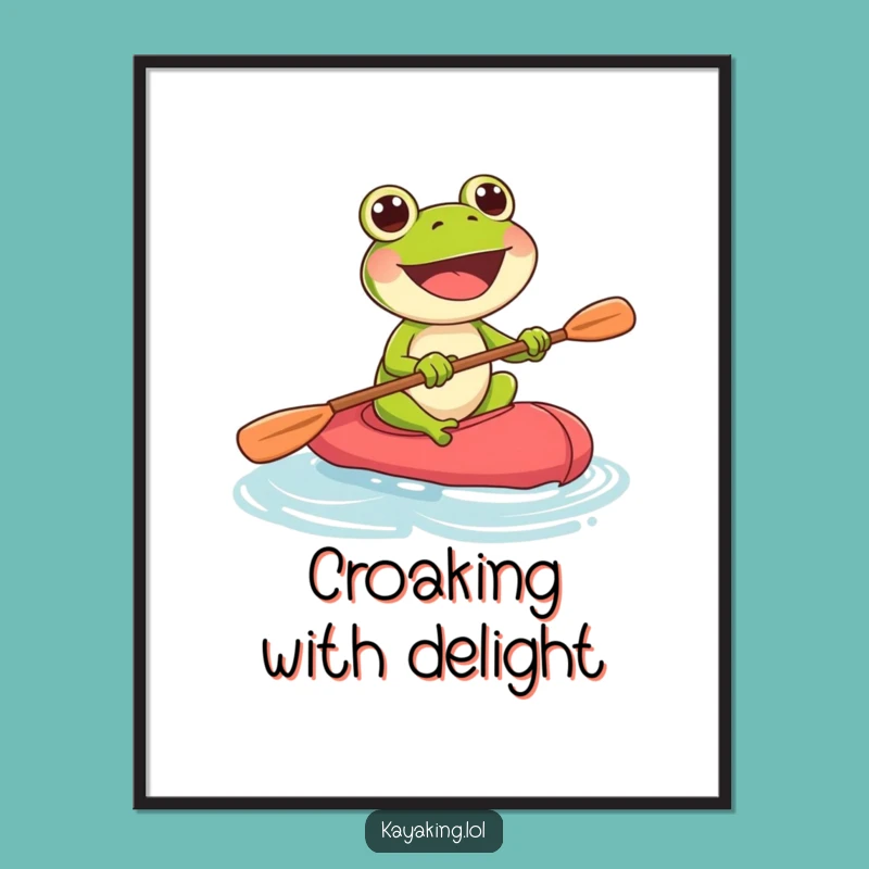 Funny Frog Kayak Poster: Enthusiastic Paddling Art, Perfect Funny Gift!