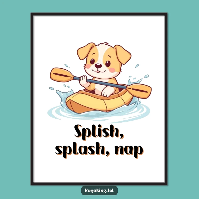 Funny Puppy Kayak Poster: Splashy Pup's Water Play, Joyful Wall Art & Funny Gift
