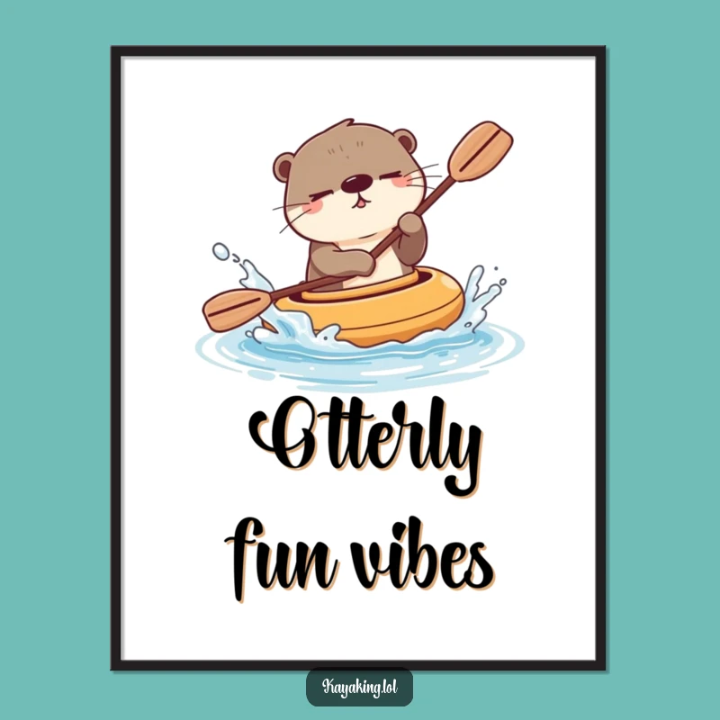 Funny Winking Otter Kayak Poster - Whimsical Cartoon Animal Art Gift