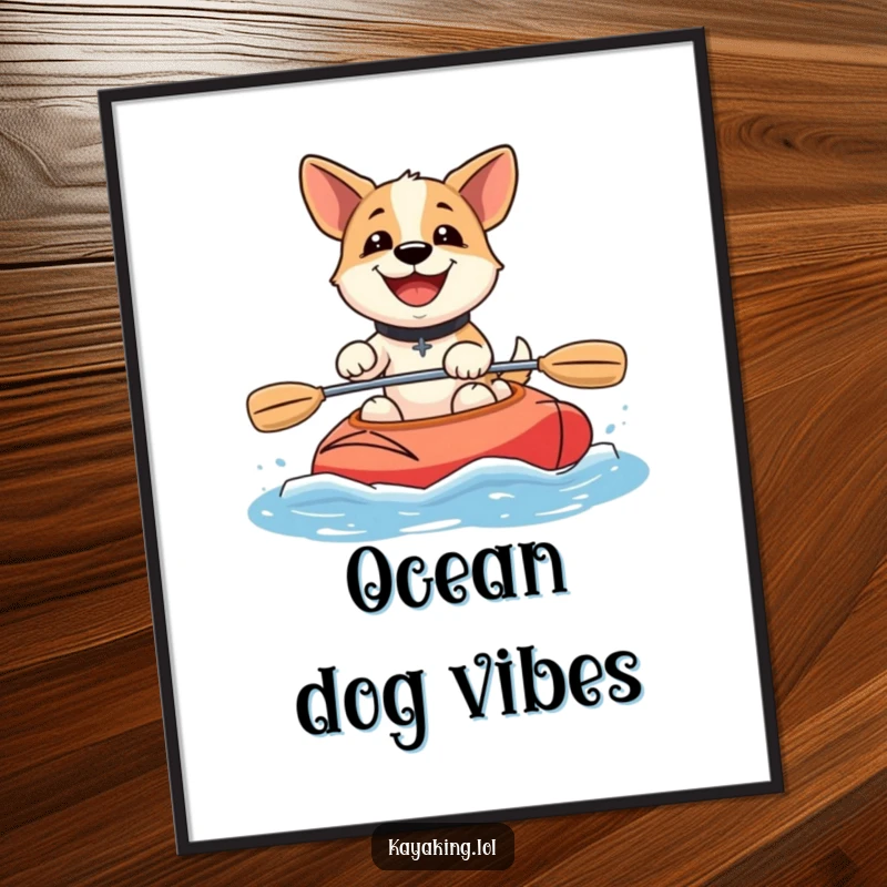 Funny happy dog kayaking poster showcases a gleeful dog paddling with a huge smile in a kayak, bringing nautical fun.