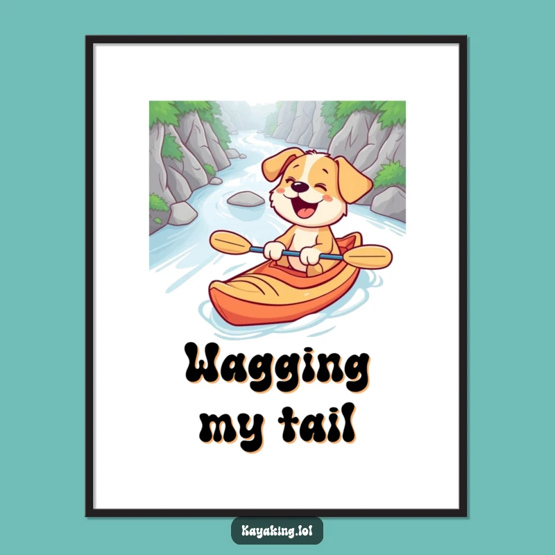Funny Puppy Kayaking Poster - Hilarious Wall Art for Dog Lovers