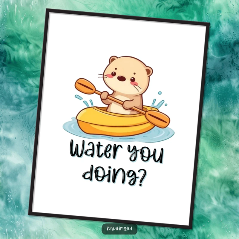 Funny poster art of a playful otter splashing water from a kayak, adding dynamic energy and humor.