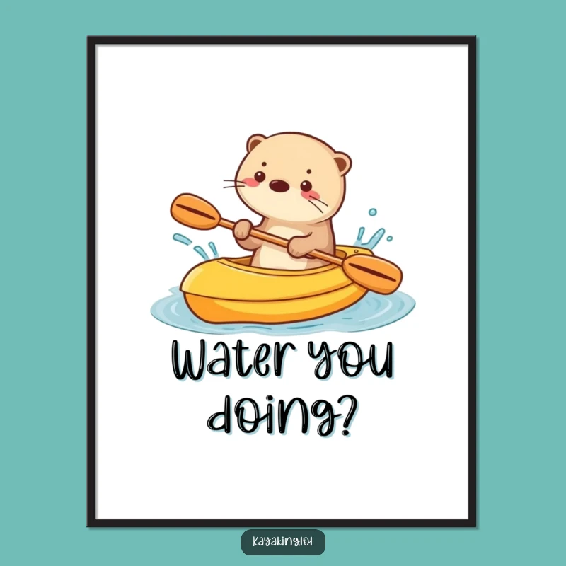 Funny Otter Kayaking Poster Playful Wall Art Gift
