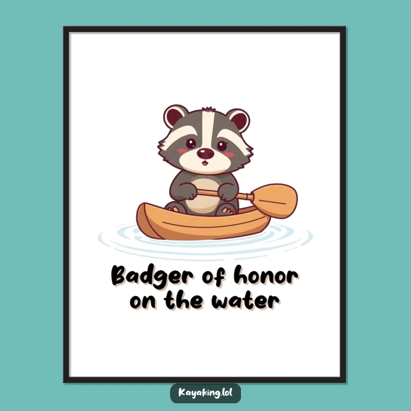 Funny Free Printable Wall Art: Brave Badger Kayak Adventure - Downloadable Decor