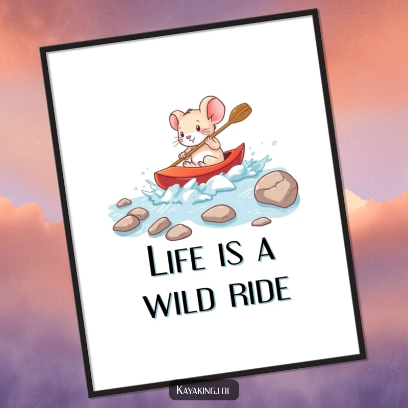 Funny Free Printable Wall Art illustrating a brave mouse confidently navigating whitewater rapids in its small kayak.