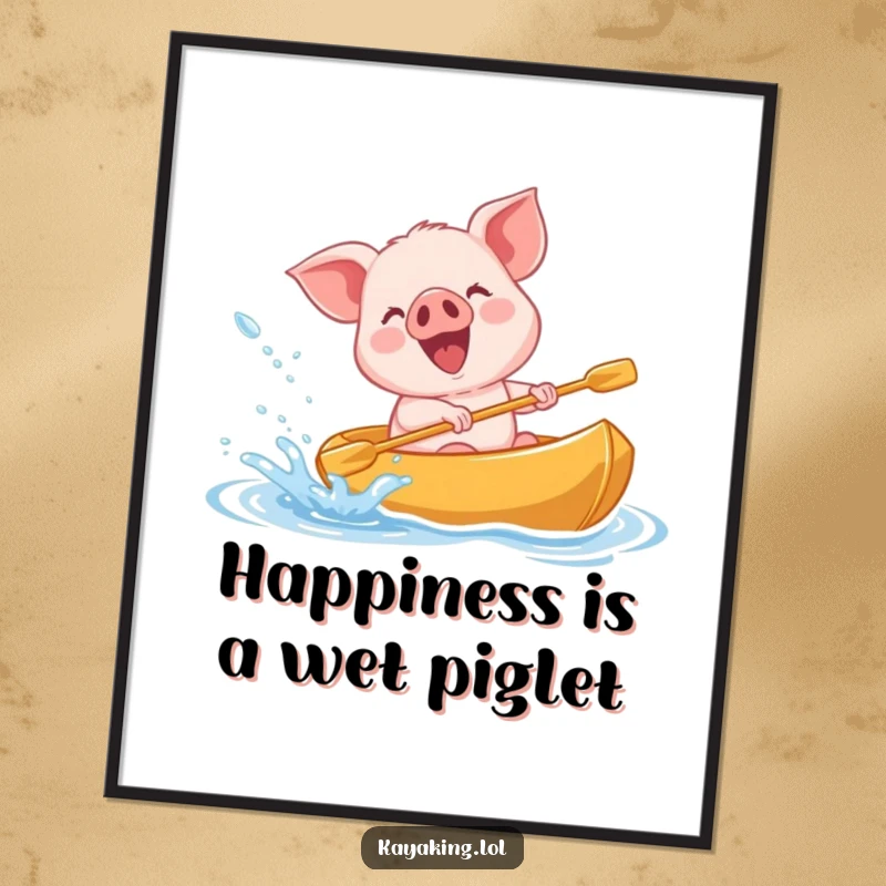 Funny Free Printable Wall Art showing a giggling piglet joyfully splashing water while riding in its kayak.