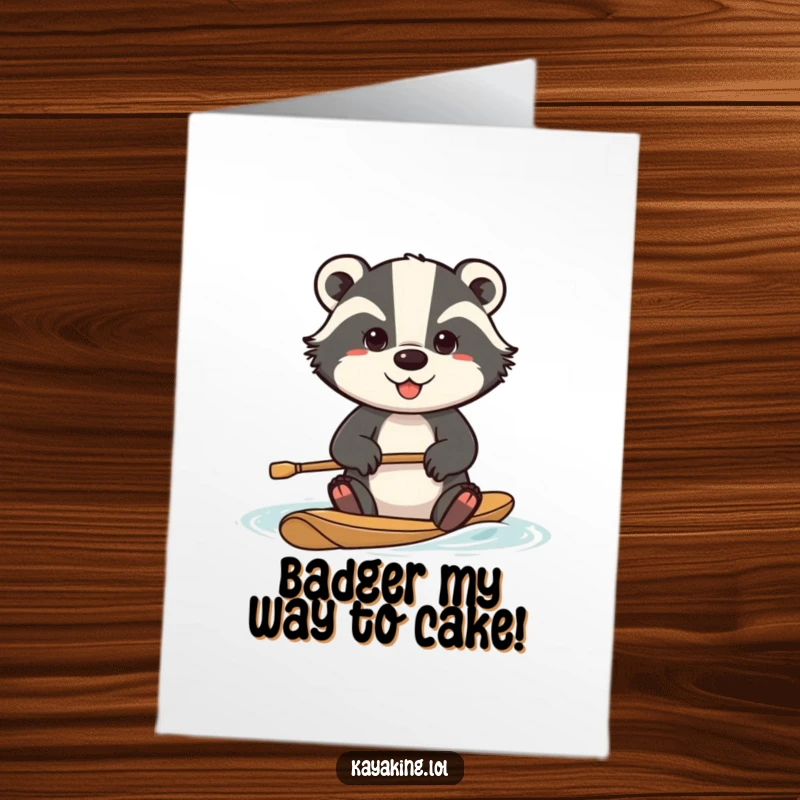 Funny free printable birthday card featuring a determined badger paddling with all its might, a humorous effort.