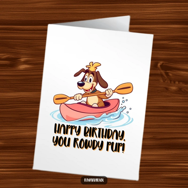 Funny Free Printable Birthday Card: A goofy dog splashing water with its paddle while in a kayak for your birthday.