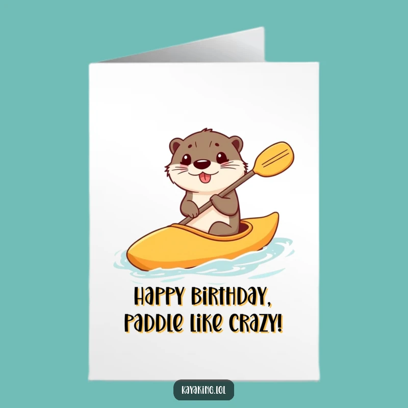 Free Printable Birthday Card: Happy Otter Big Paddle, Hilarious Downloadable Greeting for Fun-Loving People