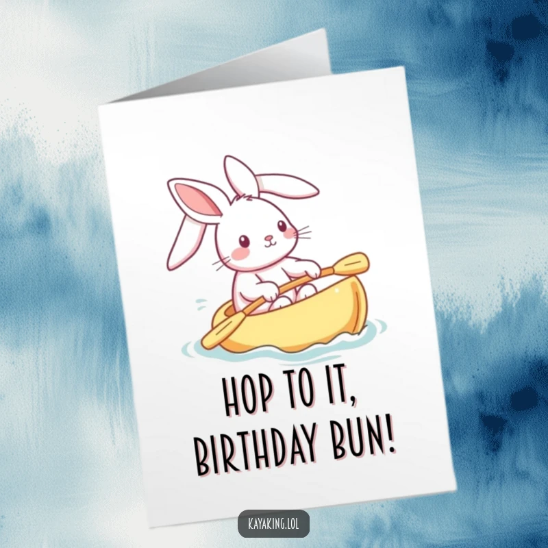 Funny Free Printable Birthday Card: A playful bunny with ears streaming, steering a kayak with enthusiasm.