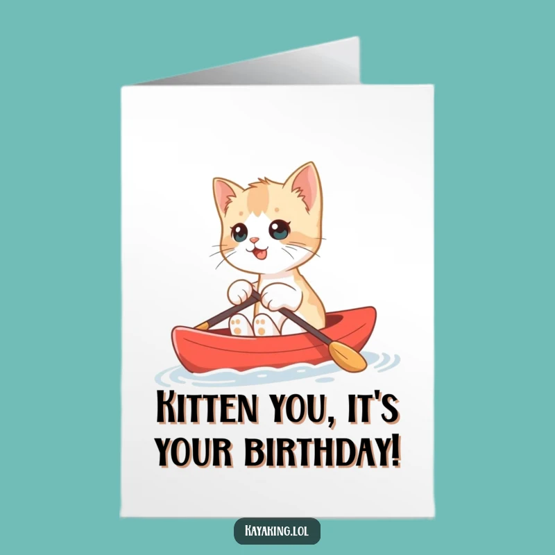 Free Printable Kitten Kayak Birthday Card - Funny Downloadable Gift for Cat Lovers