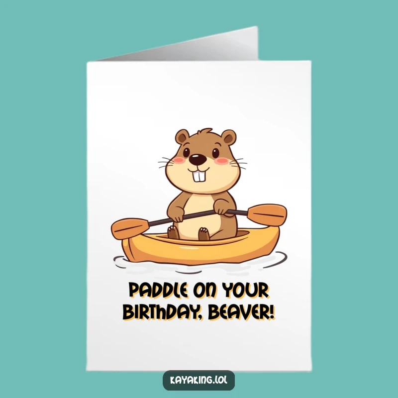 Free Printable Birthday Card: Enthusiastic Beaver Kayaking, Fun Downloadable Greeting for Adventurers