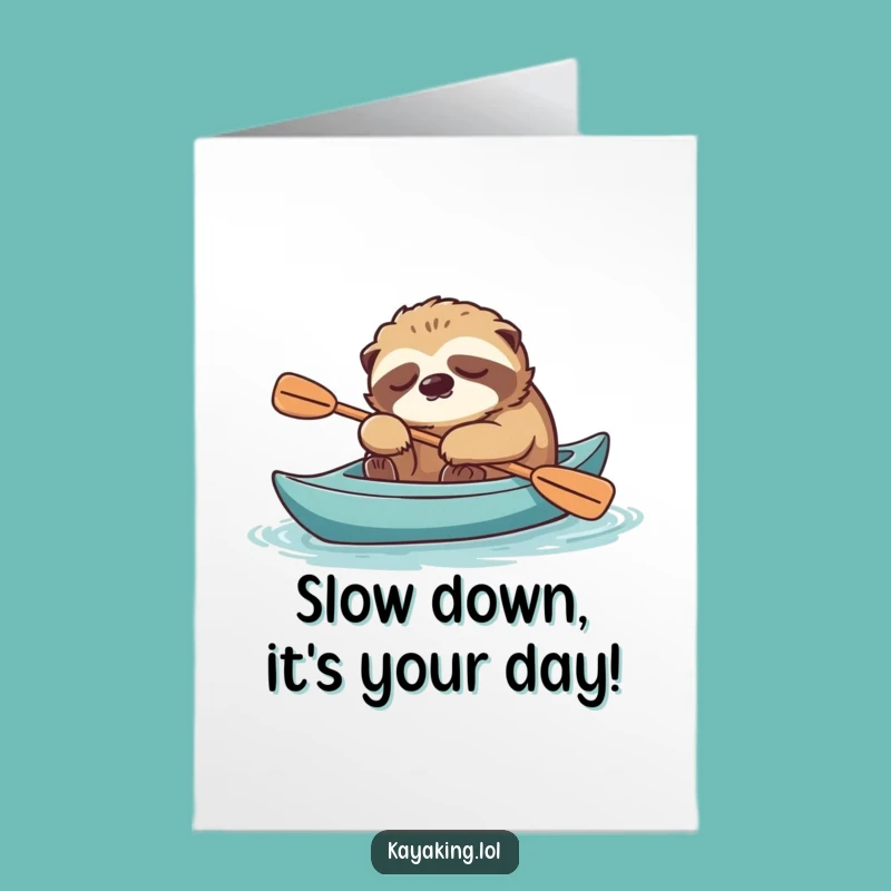 Funny Free Printable Birthday Card: Tired Sloth Kayaking Nap Adventure!