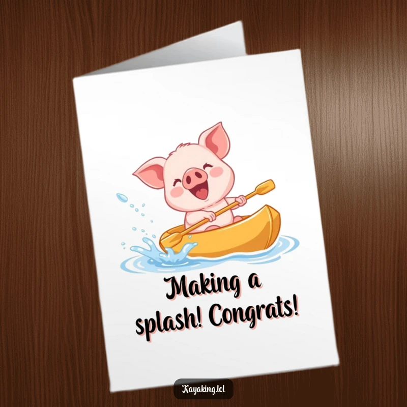 Funny Free Printable Congratulations Card featuring a giggling piglet having a blast, splashing water from its kayak.