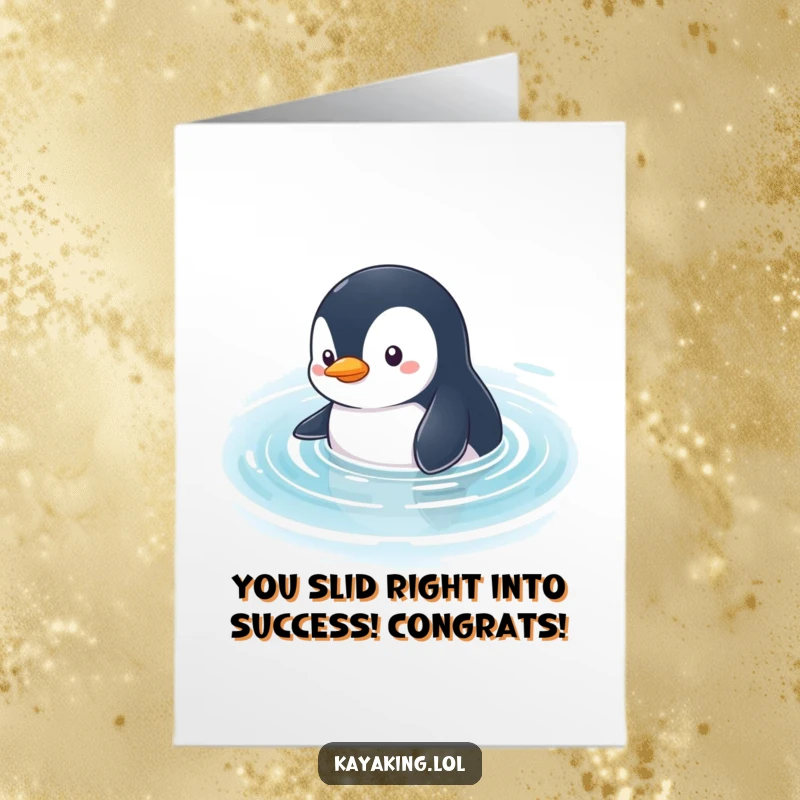 Funny Free Printable Congratulations Card: A curious penguin gliding through calm water, looking around with gentle excitement for their success.