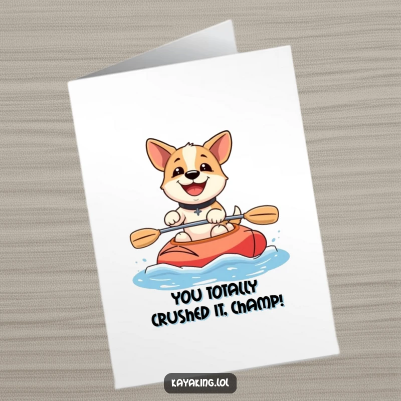 Funny Free Printable Congratulations Card: A beaming dog expertly paddles a kayak, celebrating your success with pure joy.
