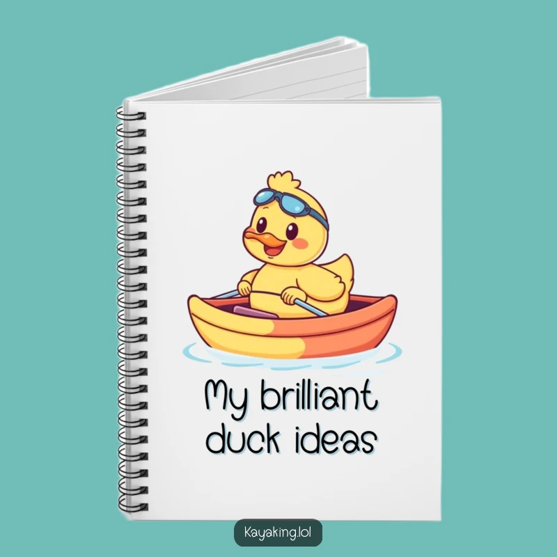 Funny Duck Kayak Notebook: Smiling Duck Journal, Perfect Funny Gift!