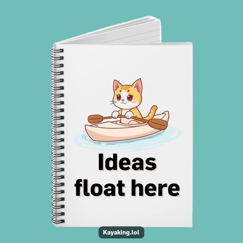 Funny Kayak Cat Notebook: Curious Feline's Ideas Flow, Journal Your Thoughts & Funny Gift