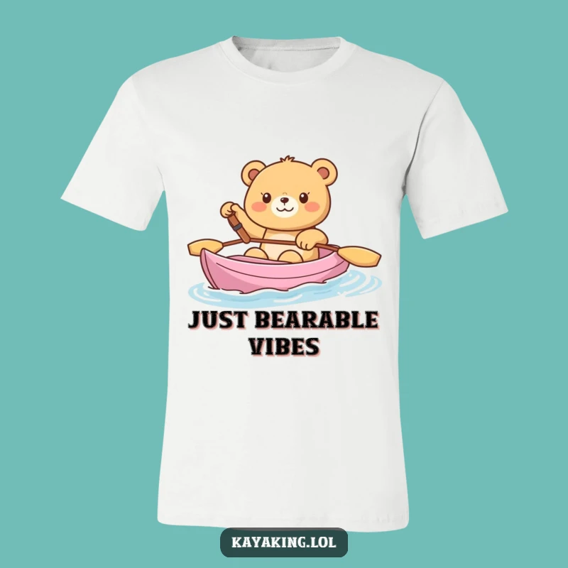 Funny Happy Bear Kayak T-Shirt: Cheerful Greeting Tee, Perfect Gift for Outdoorsy Folks