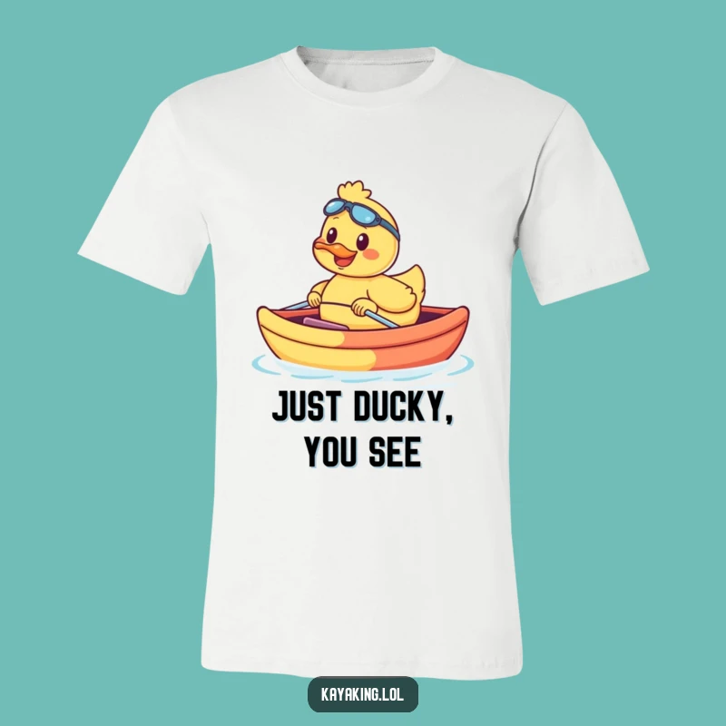 Funny Duck Kayak T-Shirt: Cheerful Smiling Duck Floating in Kayak, Great Funny Gift!